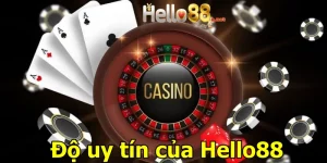 Độ uy tin của Hello88